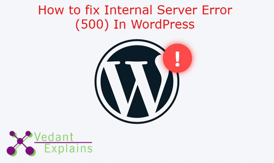 How to fix Internal Server Error (500) In WordPress